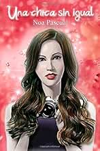 Una Chica Sin Igual vol 1: Volume 1