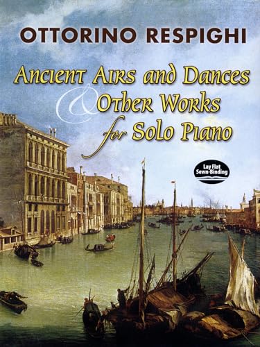 Ancient Airs and Dances & Solo Piano Works - Dover Classical