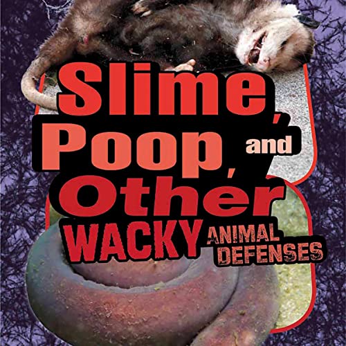 Slime, Poop, and Other Wacky Animal Defenses by Janet Riehecky, Barbara Fox, Jackie Gai DVM episode artwork