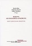 Bildung als engagierte Aufklärung: Ernst Cloer zum 60. Geburtstag (Hildesheimer Universitätsschriften)
