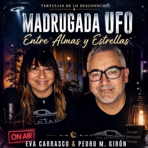 Madrugada UFO Con Eva Carrasco M&eacute;dium