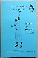 St. Louis Browns Fan Club: Ables to Zoldak, Vol. III 0961226064 Book Cover