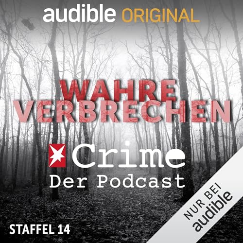 『Wahre Verbrechen. Der Stern Crime Podcast: Staffel 14』のカバーアート