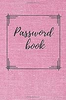 Password Book : Password Book Log Book 6 X 9 1656532387 Book Cover