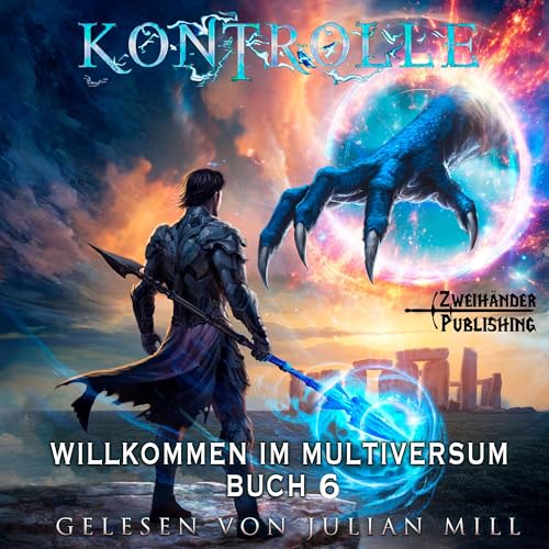 Kontrolle: Eine LitRPG-Apokalypse (Willkommen im Multiversum 6)