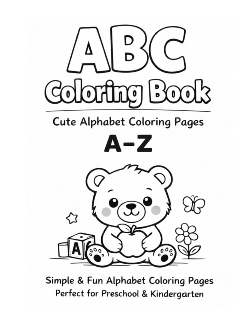 A...B....C... Learn with Me!!: Fun Alphabet Coloring Book for Preschool & Kindergarten Kids