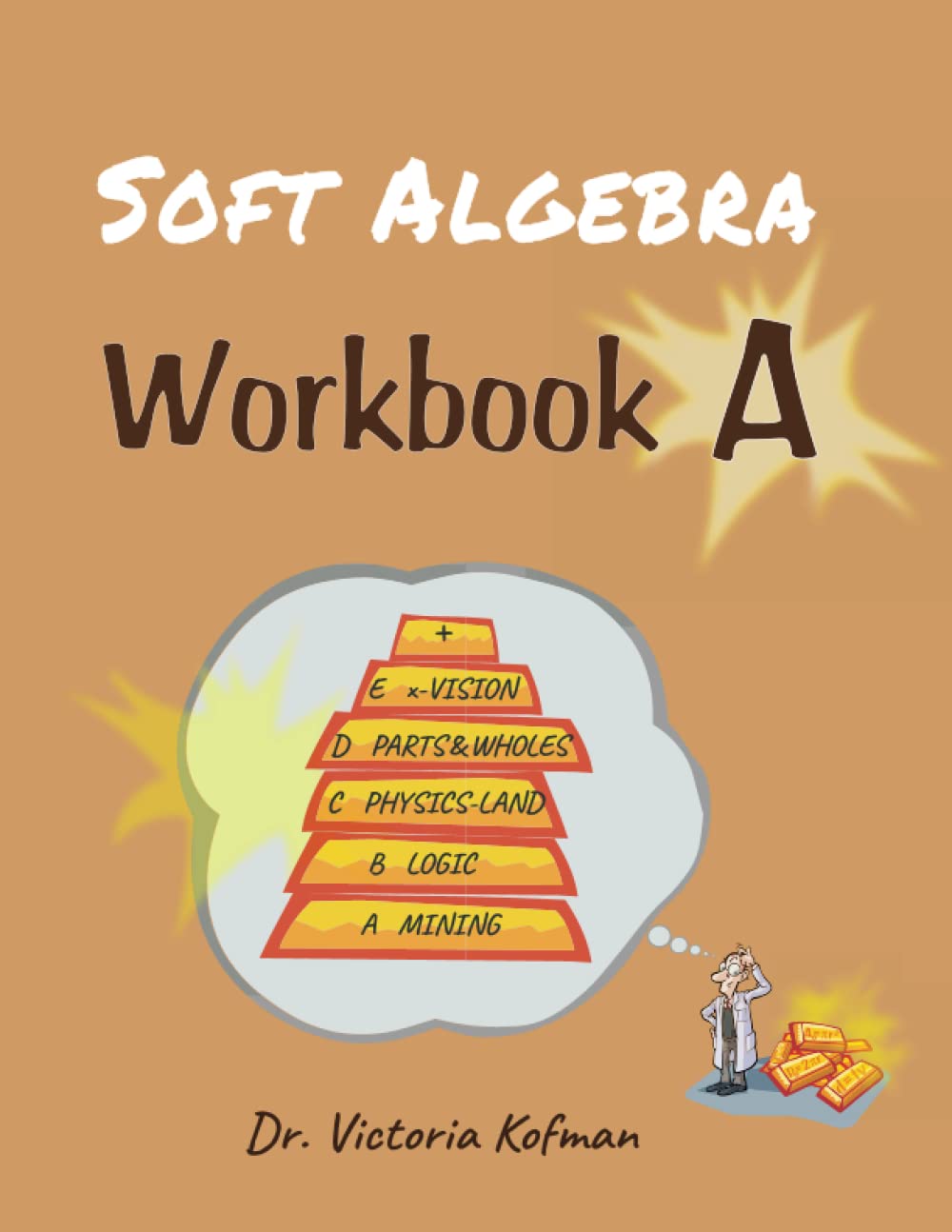 Soft Algebra: Workbook A (EzraMath™ Introduction to Algebra)