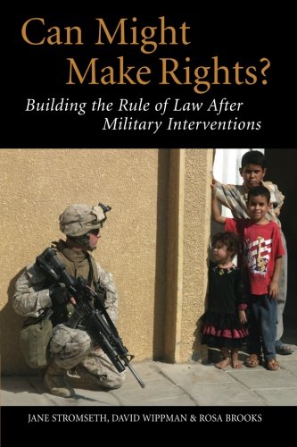 Télécharger Can Might Make Rights?: Building The Rule Of Law After Military Interventions Francais PDF