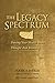 The Legacy Spectrum: Passing Your Wealth With Thought And Meaning