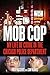 Mob Cop: My Life of Crime in the Chicago Police Department
