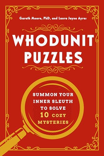 Whodunit Puzzles: Summon Your Inner Sleuth to Solve 10 Cozy Mysteries (English Edition)