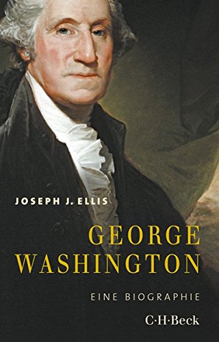 George Washington: Eine Biographie George Washington: Eine Biographie
