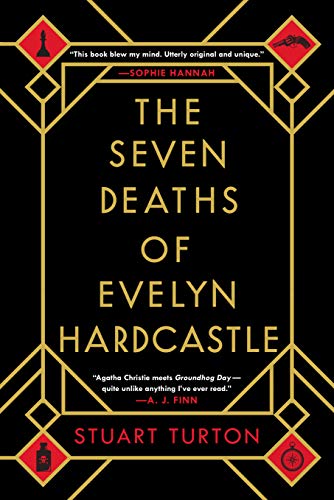 The Seven Deaths of Evelyn Hardcastle: A Novel