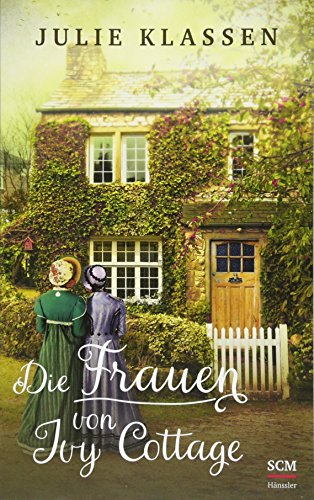 Die Frauen von Ivy Cottage (Ivy Hill, 2, Band 2) Die Frauen von Ivy Cottage (Ivy Hill, 2, Band 2)