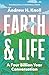 Earth and Life: A Four Billion Year Conversation
