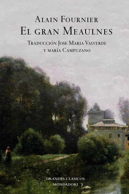 El gran Meaulnes (Grandes Clásicos)