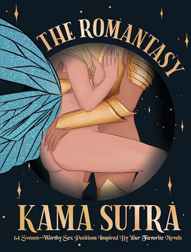 The Romantasy Kama Sutra: 64 Swoon-Worthy Sex Positions Inspired By Your Favorite Novels
