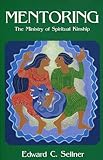 Mentoring: The Ministry of Spiritual Kinship