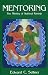 Mentoring: The Ministry of Spiritual Kinship