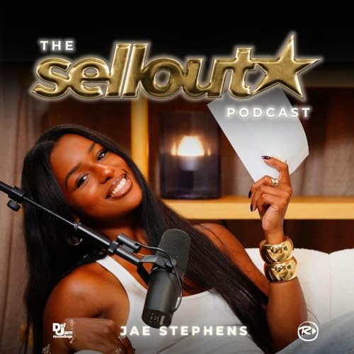 Page de couverture de The Sellout Podcast With Jae Stephens
