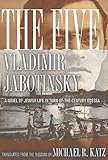 The Five: A Novel of Jewish Life in Turn-of-the-Century Odessa
