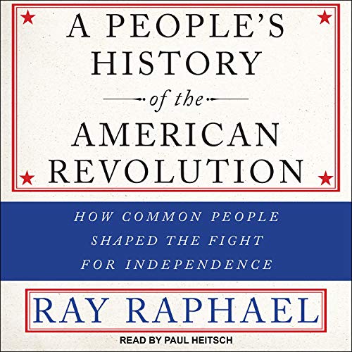 A People&amp;rsquo;s History of the American Revolution by Ray Raphael episode artwork