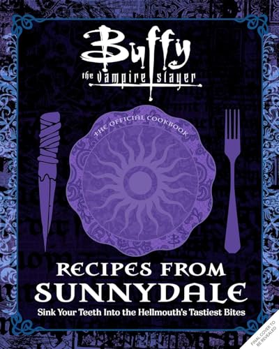 Bild: Buffy the Vampire Slayer: Recipes from Sunnydale: Sink Your Teeth Into the Hellmouth's Tastiest Bites f�r 29,99 EUR (-25%) statt 33,99 EUR bei amazon.de