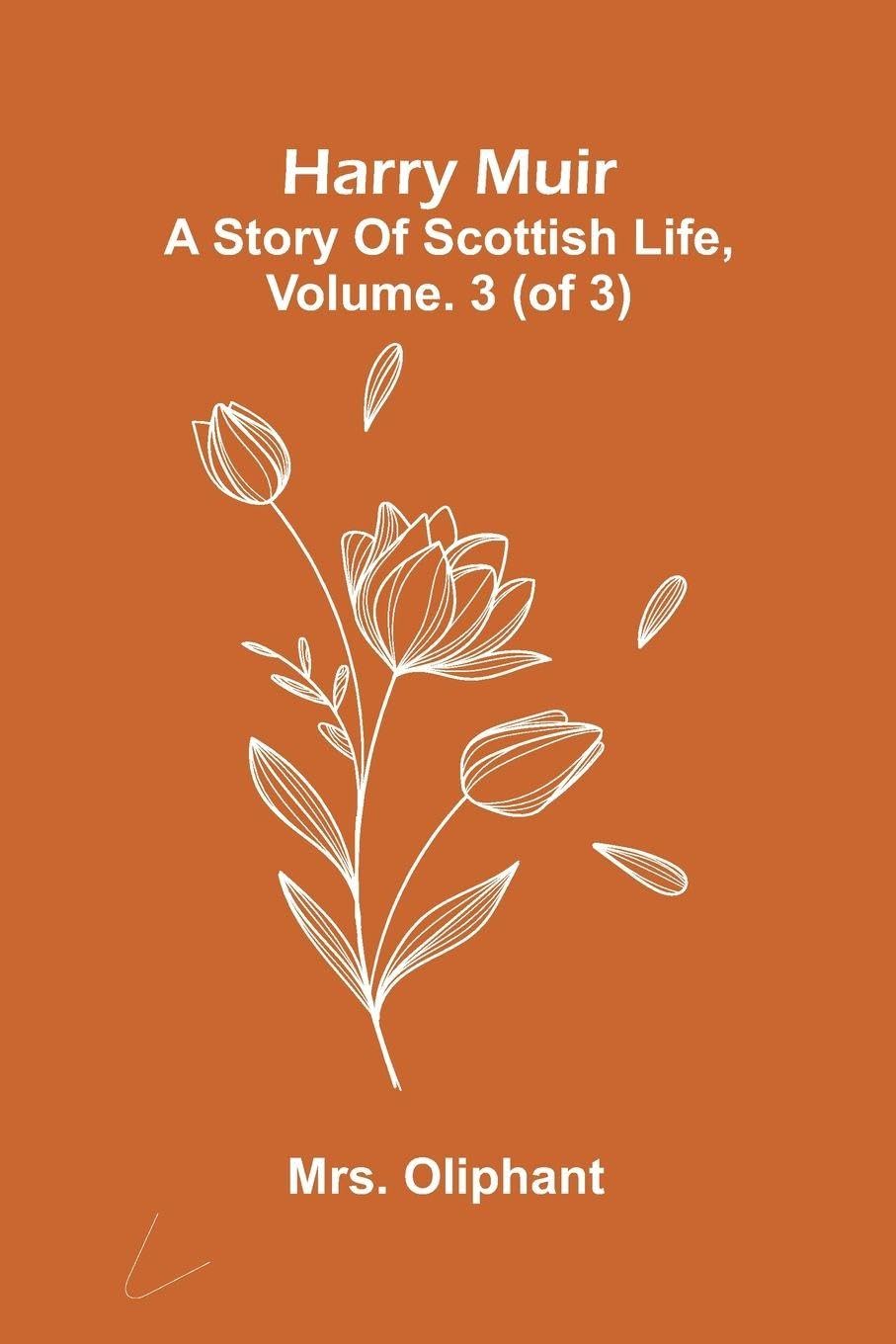 King Henry IV, Part 2 (Edition1): A Story Of Scottish Life, Vol. 3 (Of 3)