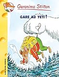 Gare Au Yeti ! N13 (Geronimo Stilton) (French Edition)