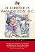 It Happened in Washington, D.C. (It Happened In Series)