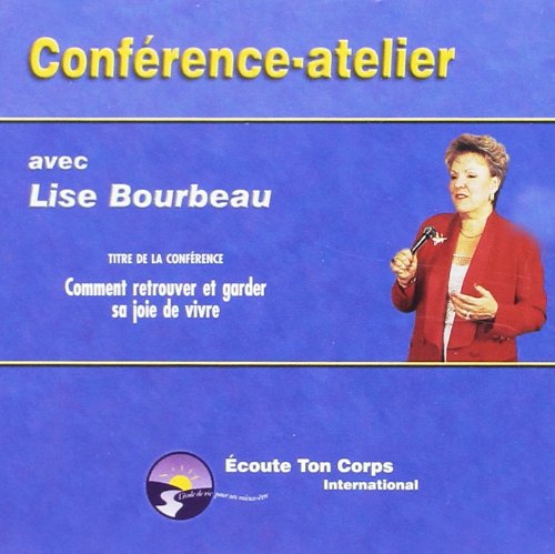 Comment retrouver joie de vivre Bourbeau, Lise