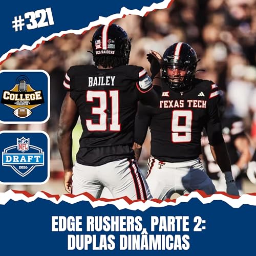 Ep 321: Edge Rushers, Parte 2 - Duplas Din&acirc;micas