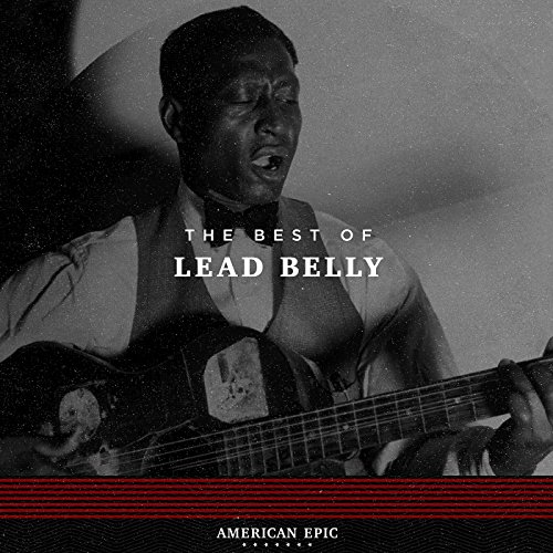 American Epic The Best of Lead Belly Lead Belly Digital