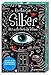 Silber - Das erste Buch der Träume: Roman (Silber-Trilogie, Band 1)
