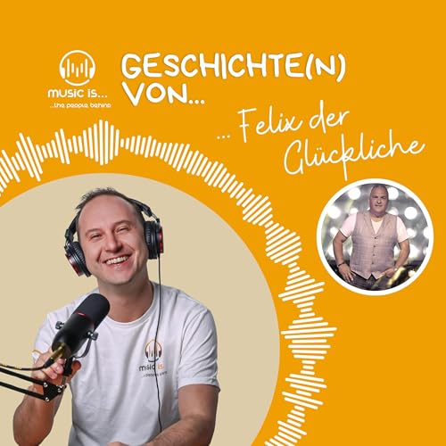 Geschichten(n) von... Felix der Gl&uuml;ckliche