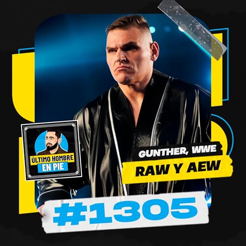 UHEP #1305 - Gunther como espejo del Road to WrestleMania