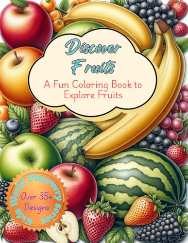 Discover Fruits - A Fun Coloring Book to Explore Fruits: Discover Fruits: Teach kids about healthy eating through playful and colorful produce. (Kids World Discovery - Premium Edition) image 2