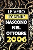  Le vero leggende nascono nel ottobre 2006: quaderno a righe, Regalo di compleanno per una persona nata in ottobre o di compleanno divertente o di ... uomini, donne -15.24cm X 22.86cm -110 pagine