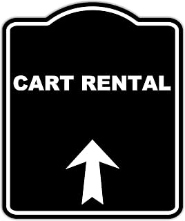 CART RENTAL Black Sign Arrow Up Aluminum Composite Sign 8.5 x 10 inches