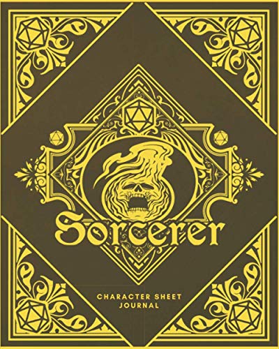 Sorcerer Character Sheet Journal: DnD Notebook With 50 Character Pages and 100 Mixed Pages (Lined, Graph, Hex & Blank) For Role Playing Fantasy Games ... Sheets Journals - Class Design Covers)