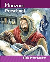 Horizons-Preschool For Threes Bible Story Reader 0740329987 Book Cover