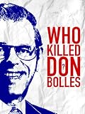 Who Killed Don Bolles?