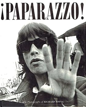 Hardcover Paparazzo: The photographs of Richard Young Book