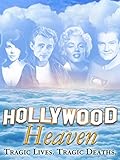  Hollywood Heaven: Tragic Lives. Tragic Deaths [OV]