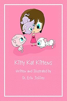 Kitty Kat Kittens eBook : Jeffrey, Dr. Erin, Jeffrey, Dr. Erin: Amazon