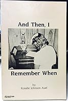 And Then, I Remember When B0080XOULO Book Cover