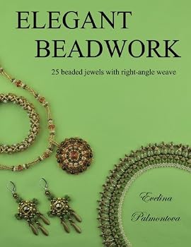 Paperback Elegant Beadwork: 25 beaded jewels with right-angle weave Book