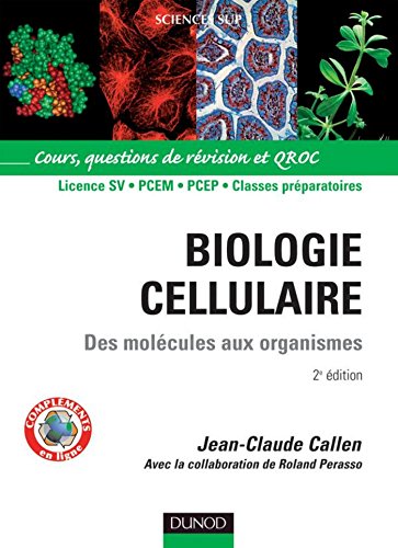 Biologie Cellulaire 2e Ed Des Molecules Aux Organismes Sciences De La Vie Ebook Callen Jean Claude Perasso Roland Amazon Fr