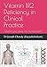 Produktbild Vitamin B12 Deficiency in Clinical Practice: "Doctor, you gave me my life back!"