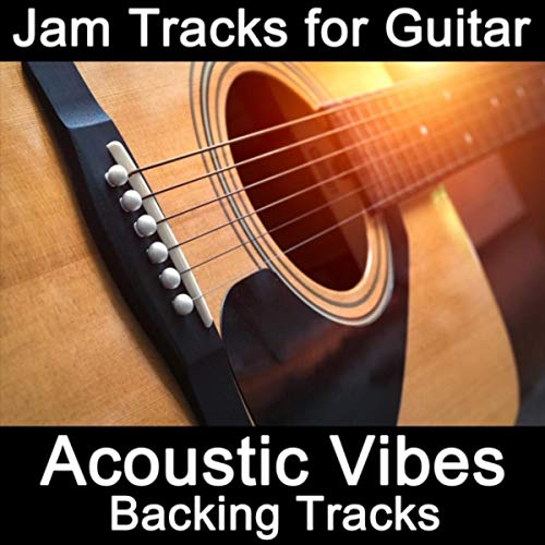 Play Jam Tracks for Guitar Acoustic Vibes (Backing Tracks) by